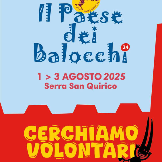 CERCASI VOLONTARI PER “IL PAESE DEI BALOCCHI” – Serra San Quirico (AN)